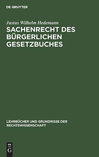 Sachenrecht des Bürgerlichen Gesetzbuches (Lehrbücher und Grundrisse der Rechtswissenschaft, 3)