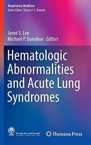 Hematologic Abnormalities and Acute Lung Syndromes (Respiratory Medicine)
