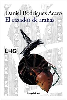 El cazador de arañas (Las Hespérides) von Rodríguez Acero, Daniel | Buch | Zustand sehr gut