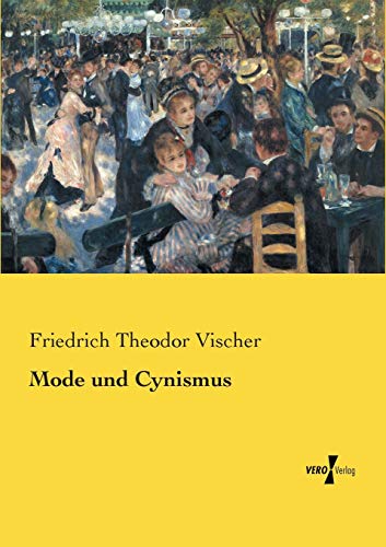Mode und Cynismus - Friedrich Th Vischer Kartoniert (TB)