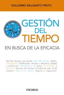 Gestión del tiempo : en busca de la eficacia (Libro Práctico)