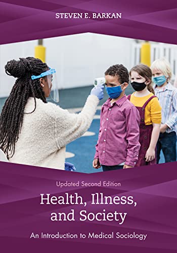 Health, Illness, and Society: An Introduction to Medical Sociology, Updated Second Edition