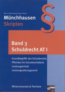 Zivilrecht: Schuldrecht AT 1 Bd. 3: Grundbegriffe des Schuldrechts, Pflichten im Schuldverhältnis, Leistungsinhalt, Leistungsstörungsrecht: BD III