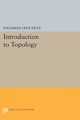 Solomon Lefschetz Introduction To Topology (Princeton Legacy Library)