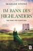 Das Herz des Schotten: Ein Schottischer Historischer Highland Zeitreise-Liebesroman aus dem Mittelalter (Im Bann des Highlanders, Band 3)