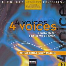 4 voices - CD Edition. Die klingende Chorbibliothek. CD 10. 1 AudioCD: 4 voices - Chorbuch für gemischte Stimmen. Instrumentale Soundtracks. CD 10 mit Playbackaufnahmen