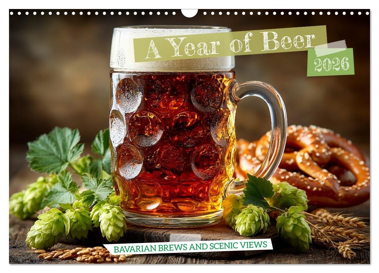 A Year of Beer - Bavarian Brews and Scenic Views (Wall Calendar 2026 DIN A3 landscape), CALVENDO 12 Month Wall Calendar: Bavarian beer, scenic ... nature and craftsmanship (CALVENDO Hobbies)