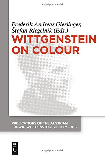 Wittgenstein on Colour (Publications of the Austrian Ludwig Wittgenstein Society - New Series (N.S.), Band 21)