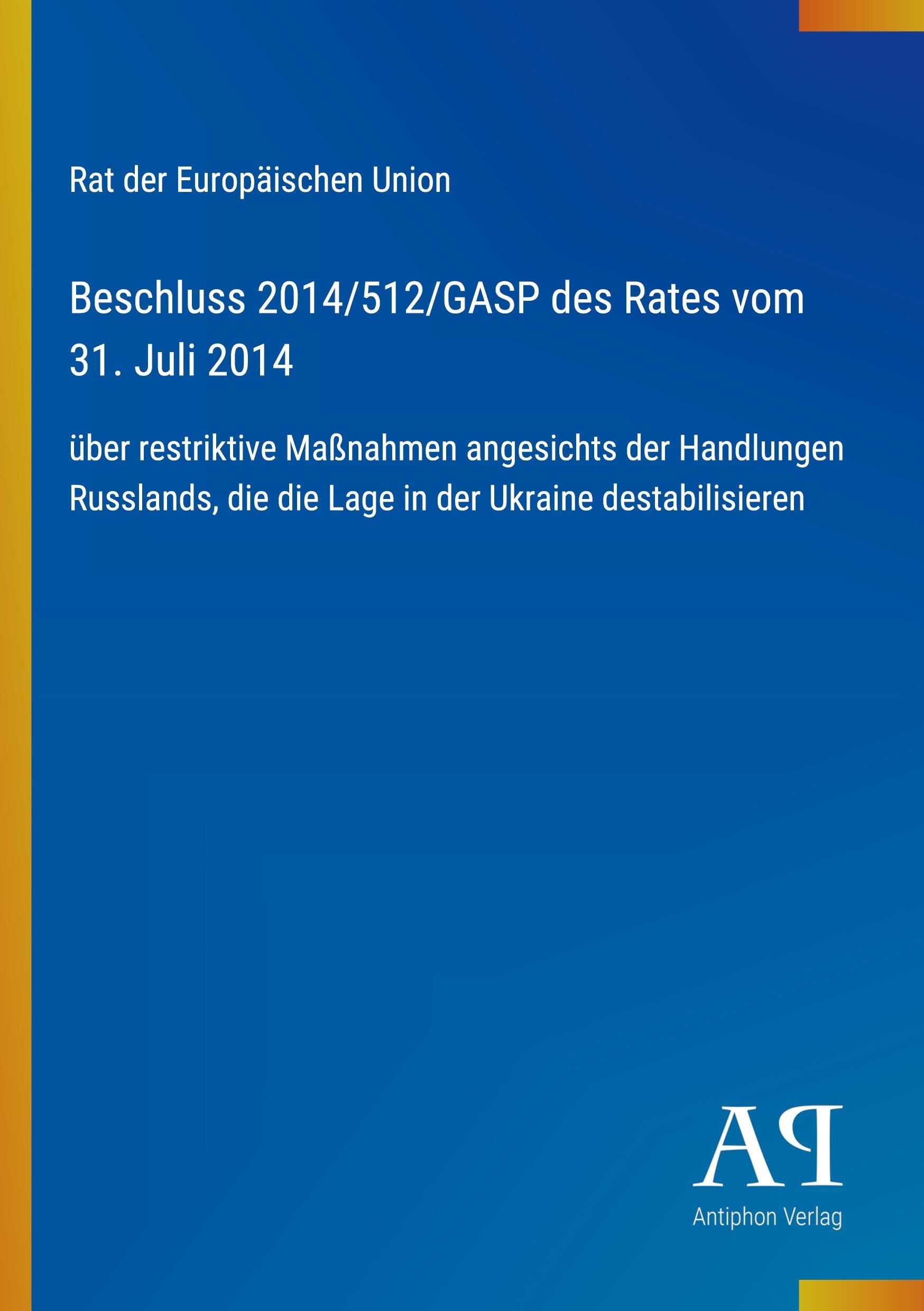Beschluss 2014/512/GASP des Rates vom 31. Juli 2014