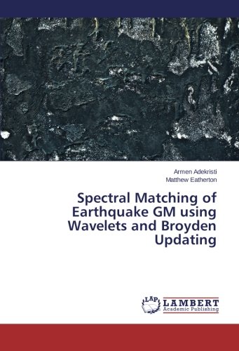 Spectral Matching of Earthquake GM using Wavelets and Broyden Updating