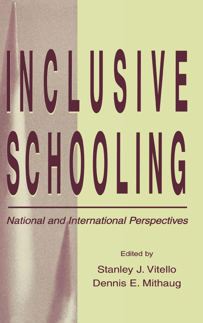 Inclusive Schooling: National and International Perspectives (The Rutgers Invitational Symposium on Education Series)