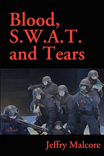Blood, S.W.A.T. and Tears
