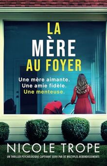 La Mère au foyer: Un thriller psychologique captivant servi par de multiples rebondissements