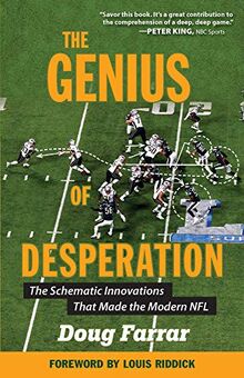The Genius of Desperation: The Schematic Innovations That Made the Modern NFL