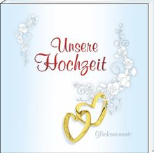 Hochzeitsalbum: Album für die schönsten Erinnerungen des Lebens