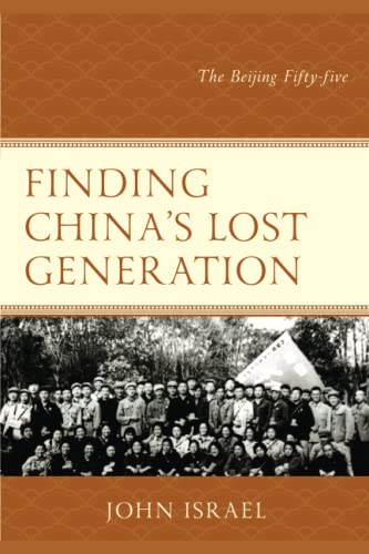 Finding China's Lost Generation: The Beijing Fifty-five (Asian Voices)