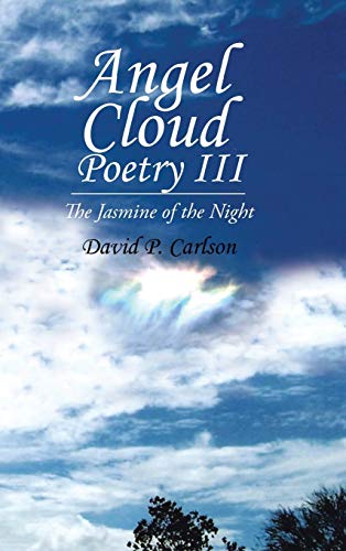Angel Cloud Poetry Iii: The Jasmine of the Night
