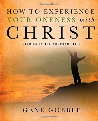 How to Experience Your Oneness with Christ