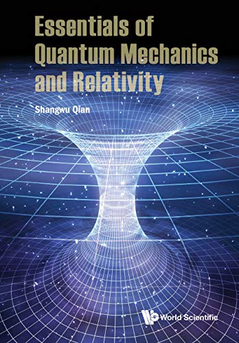 Essentials of Quantum Mechanics and Relativity