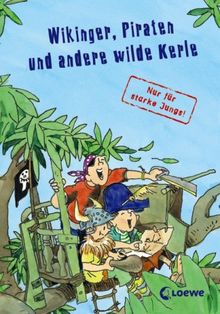 Lesepiraten Wikinger, Piraten und andere wilde Kerle - nur für starke Jungs!: Sonderband