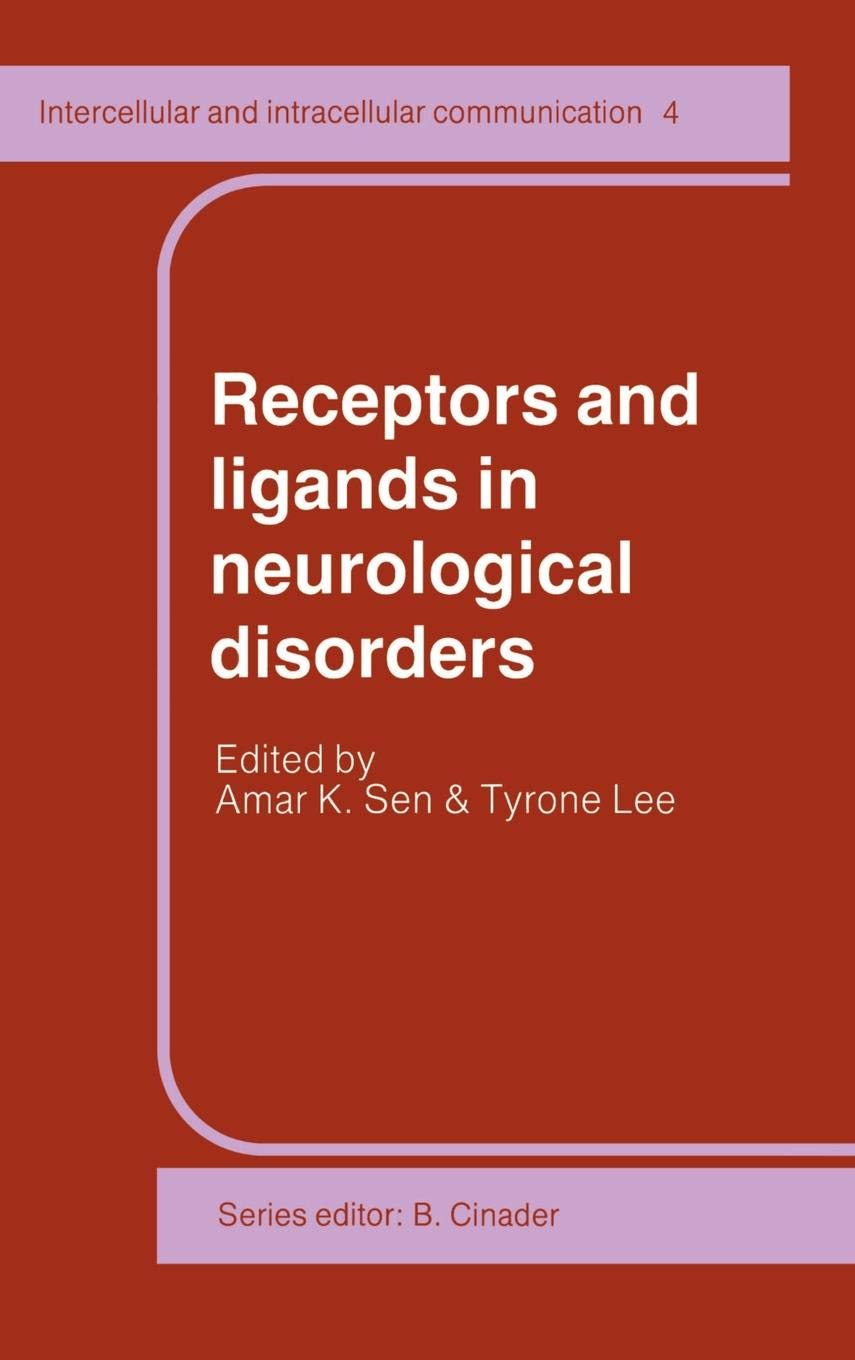 Receptors and Ligands in Neurological Disorders (Intercellular and Intracellular Communication, 4, Band 4)