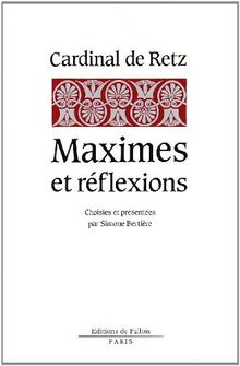 Maximes et réflexions diverses : tirées des Mémoires