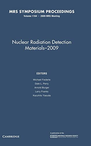Nuclear Radiation Detection Materials - 2009: Volume 1164 (MRS Proceedings)