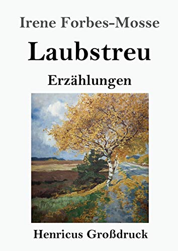 Laubstreu (Großdruck): Erzählungen