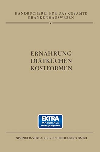 Ernährung Diätküchen Kostformen: Mit online files/update (Handbücherei für das Gesamte Krankenhauswesen, 6, Band 6)