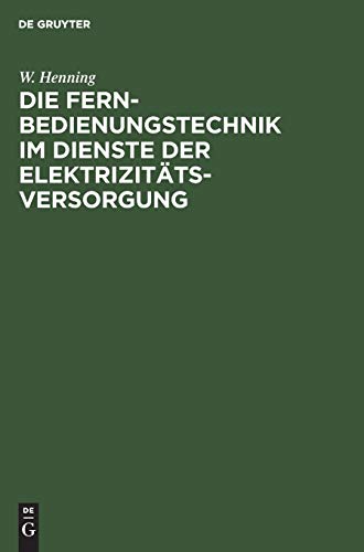 Die Fernbedienungstechnik im Dienste der Elektrizitätsversorgung