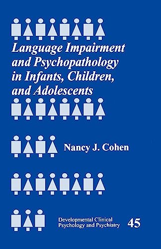 Language Impairment and Psychopathology in Infants, Children, and Adolescents (Developmental Clinical Psychology & Psychiatry)