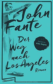 Der Weg nach Los Angeles: Roman