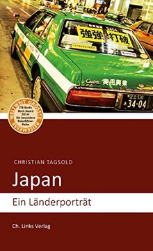 Japan: Ein Länderporträt (Diese Buchreihe wurde ausgezeichnet mit dem ITB-BuchAward 2014)