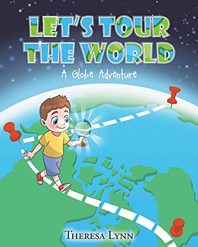 Let's Tour The World: A Globe Adventure