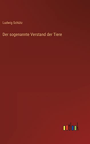 Der sogenannte Verstand der Tiere