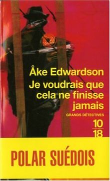Je voudrais que cela ne finisse jamais