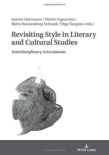 Revisiting Style in Literary and Cultural Studies: Interdisciplinary Articulations