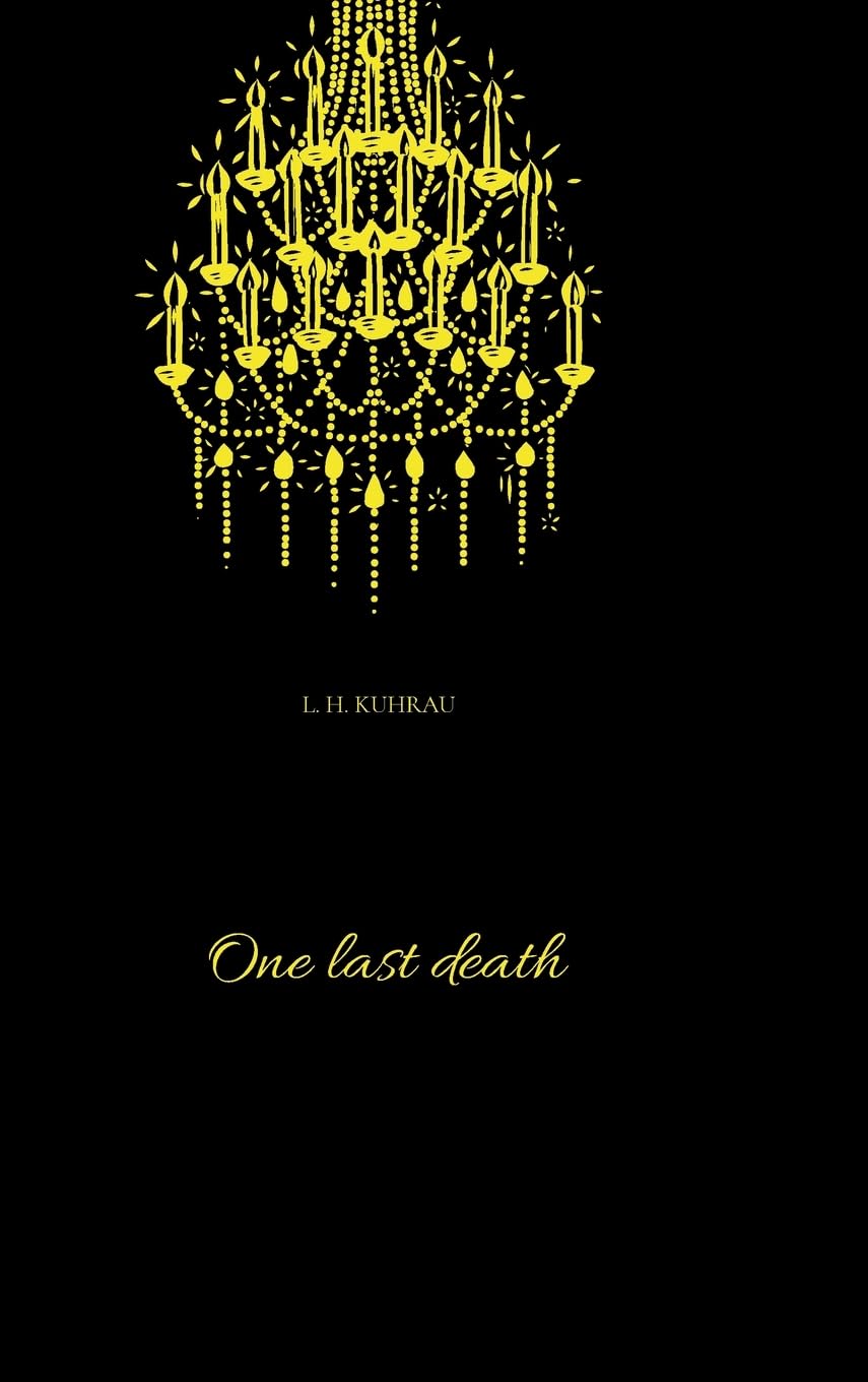 One last death: She adores them both, but will they agree to the special kind of relationship she wants?