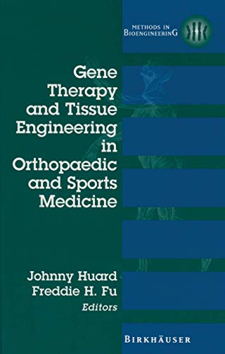 Gene Therapy and Tissue Engineering in Orthopaedic and Sports Medicine (Methods in Bioengineering)