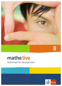 Mathe Live - Neubearbeitung: Mathe live 8 - Neubearbeitung. Mathematik für Sekundarstufe 1.  Schülerbuch: 8. Schuljahr