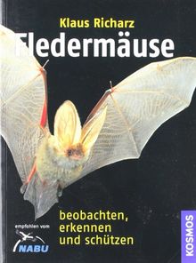 Fledermäuse beobachten, erkennen und schützen