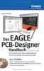 Das Eagle PCB-Designer Handbuch