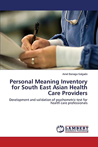 Personal Meaning Inventory for South East Asian Health Care Providers: Development and validation of psychometric test for health care professionals