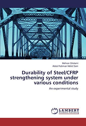Durability of Steel/CFRP strengthening system under various conditions: An experimental study