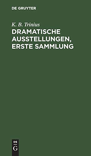 Dramatische Ausstellungen, erste Sammlung: 1. Sammlung