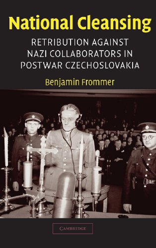 National Cleansing: Retribution against Nazi Collaborators in Postwar Czechoslovakia (Studies in the Social and Cultural History of Modern Warfare, Band 19)