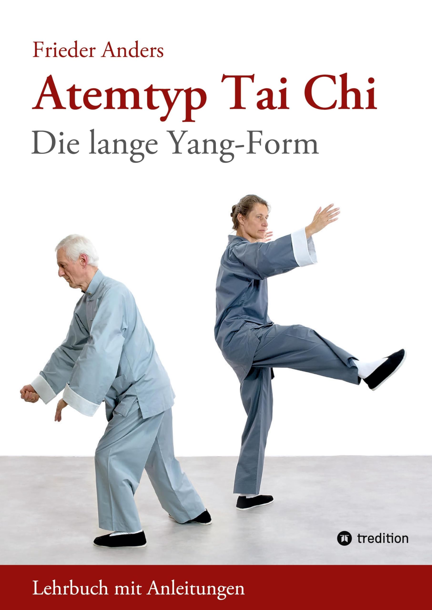 Atemtyp Tai Chi: Die lange Yang-Form – Das Lehrbuch