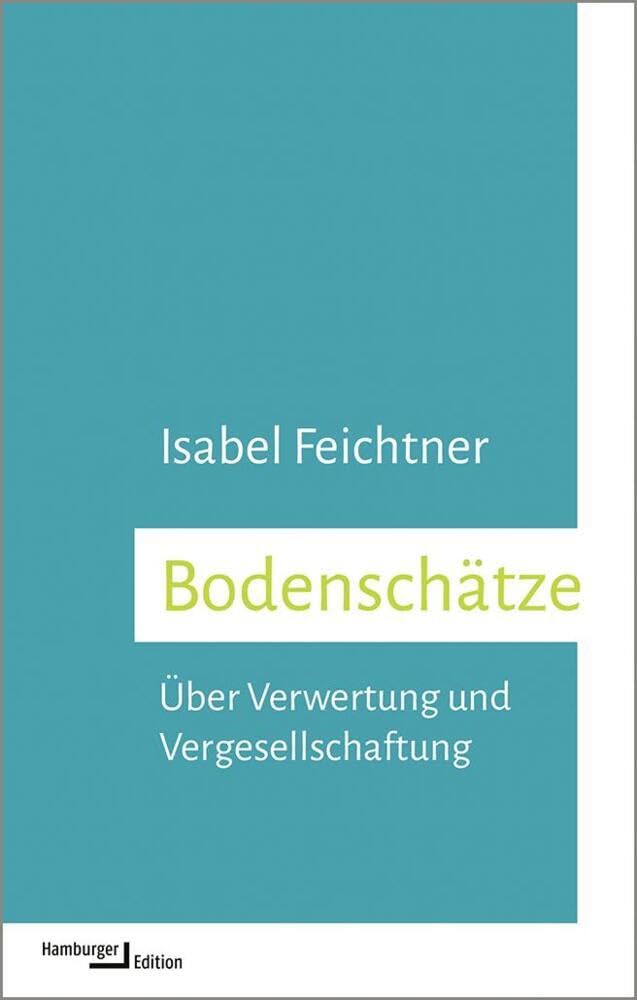 Bodenschätze: Über Verwertung und Vergesellschaftung