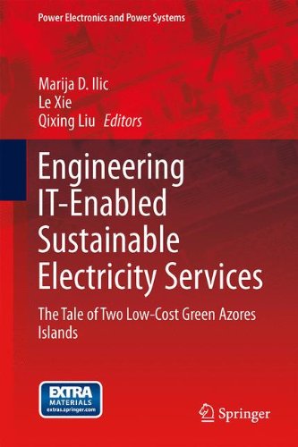 Engineering IT-Enabled Sustainable Electricity Services: The Tale of Two Low-Cost Green Azores Islands (Power Electronics and Power Systems)