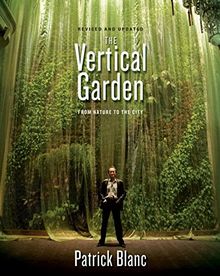 The Vertical Garden: From Nature to the City